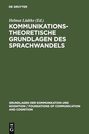 Lüdtke, Helmut (Hrsg.). Kommunikationstheoretische Grundlagen des Sprachwandels. De Gruyter, 1979.