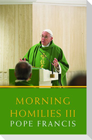 Morning Homilies III