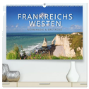 Frankreichs Westen ¿ Normandie und Bretagne (hochwertiger Premium Wandkalender 2025 DIN A2 quer), Kunstdruck in Hochglanz