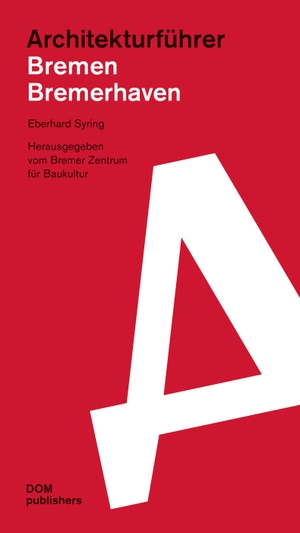 Syring, Eberhard. Architekturführer Bremen/Bremerhaven. DOM Publishers, 2019.
