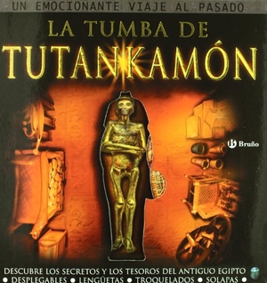 Green, Jen / Begon~A Oro Pradera. La tumba de Tutankamón : descubre los secretos y los tesoros del Antiguo Egipto. Editorial Bruño, 2007.