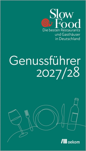 Slow Food Deutschland e. V. (Hrsg.). Slow Food Genussführer 2027/28 - Die besten Restaurants und Gasthäuser in Deutschland. Oekom Verlag GmbH, 2026.