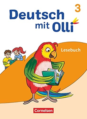 Eutebach, Simone / Gredig, Sylvia et al. Deutsch mit Olli Lesen 2-4 3. Schuljahr. Lesebuch mit Lesetagebuch. Cornelsen Verlag GmbH, 2022.