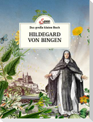 Das große kleine Buch: Hildegard von Bingen