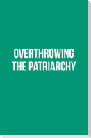 Publish Her Journal XIII (Overthrowing the Patriarchy)