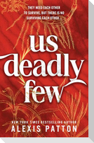 Us Deadly Few