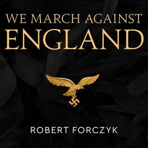 Forczyk, Robert. We March Against England: Operation Sea Lion, 1940-41. Tantor, 2016.