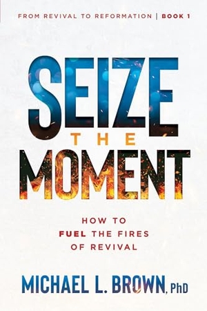Brown. Seize the Moment. Charisma House, 2024.