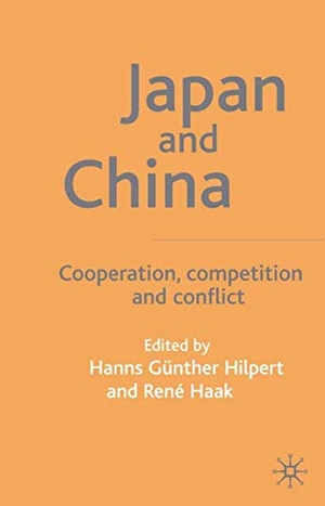 Hilpert. Japan and China - Cooperation, Competition and Conflict. Springer Nature B.V., 2002.
