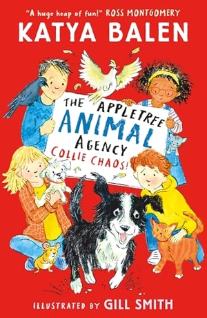 Balen, Katya. The Appletree Animal Agency - Collie Chaos : Kids who love all things puppies, vets and pets will love this cosy animal adventure story for ages 6, 7, 8, 9 from award-winning creators. Walker Books - IWUK, 2025.