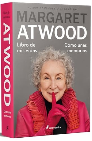 Atwood, Margaret. Libro de MIS Vidas: Como Unas Memorias / Book of Lives: A Memoir of Sorts. Prh Grupo Editorial, 2026.