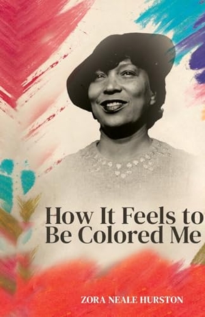 Hurston, Zora Neale. How it feels to be colored me. Jamil Jambo, 2025.