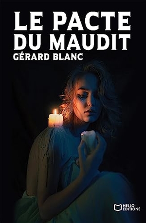 Blanc-G. Le pacte du maudit. Hello Editions, 2023.