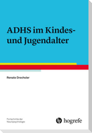 ADHS im Kindes- und Jugendalter