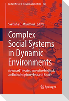 Complex Social Systems in Dynamic Environments