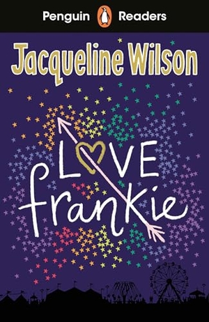 Wilson, Jacqueline. Penguin Readers Level 3: Love Frankie (ELT Graded Reader). Penguin Books Ltd (UK), 2023.