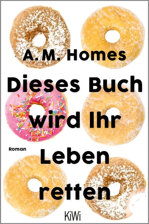 Homes, A. M.. Dieses Buch wird Ihr Leben retten. Kiepenheuer & Witsch GmbH, 2020.