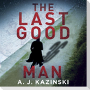 The Last Good Man Lib/E
