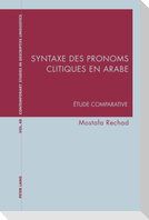 Syntaxe des pronoms clitiques en arabe