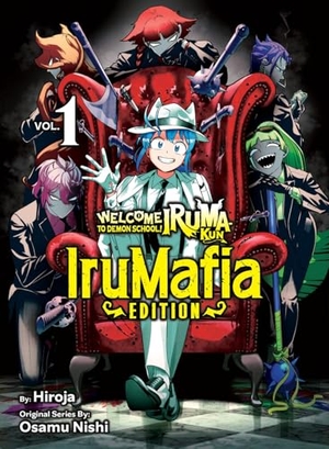 Nishi, Osamu / Hiroja. Welcome to Demon School! Iruma-Kun: Irumafia Edition 1. Kodansha, 2025.