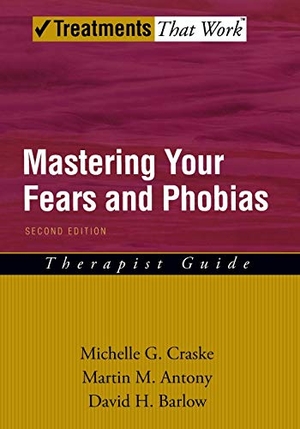 Craske, Michelle G / Antony, Martin M et al. Mastering Your Fears and Phobias. Oxford University Press, 2006.