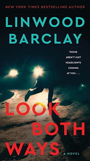 Barclay, Linwood. Look Both Ways. HarperCollins, 2022.
