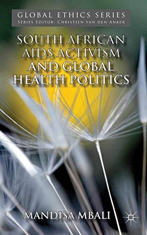 Mbali, M.. South African AIDS Activism and Global Health Politics. Palgrave Macmillan UK, 2013.