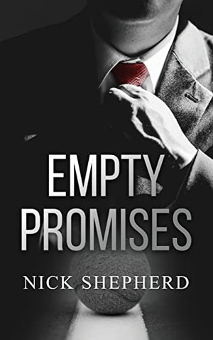 Shepherd, Nick. Empty Promises. Publishdrive Inc., 2022.