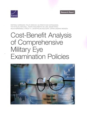 Vardavas, Raffaele / Gadwah-Meaden, Catria et al. Cost-Benefit Analysis of Comprehensive Military Eye Examination Policies. RAND Corporation, 2024.