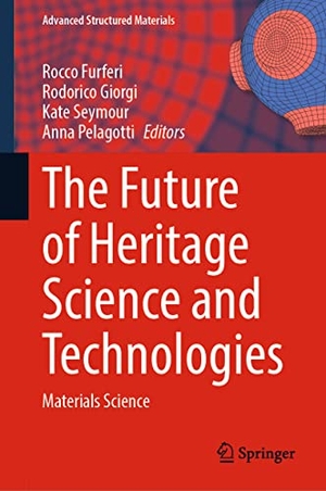 Furferi, Rocco / Rodorico Giorgi et al (Hrsg.). The Future of Heritage Science and Technologies - Materials Science. Springer, 2022.