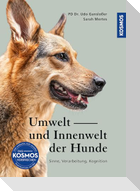 Umwelt und Innenwelt der Hunde