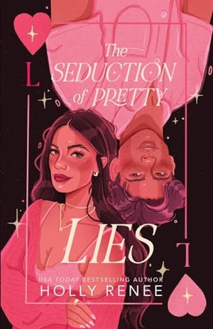 Renee, Holly. The Seduction of Pretty Lies. Holly Renee, 2024.