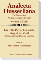 Life the Play of Life on the Stage of the World in Fine Arts, Stage-Play, and Literature