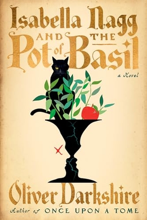 Darkshire, Oliver. Isabella Nagg and the Pot of Basil. W. W. Norton & Company, 2026.