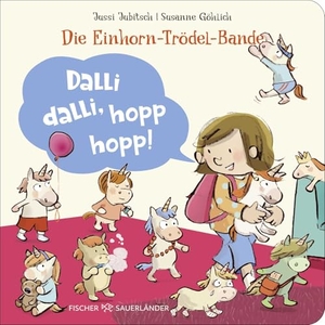 Jubitsch, Jussi. Die Einhorn-Trödel-Bande. Dalli dalli, hopp hopp! - Lustiges Pappbilderbuch ab 2 Jahren zur Morgenroutine mit Kleinkindern. FISCHER Sauerländer, 2026.
