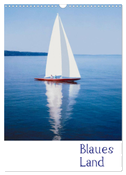 Blaues Land (Wandkalender 2024 DIN A3 hoch), CALVENDO Monatskalender