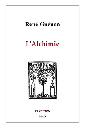 Guénon, René. L'Alchimie. Blurb, 2021.