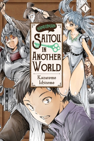 Ichitomo, Kazutomo. Handyman Saitou in Another World, Vol. 1. Yen Press, 2023.