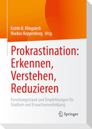 Prokrastination: Erkennen, Verstehen, Reduzieren