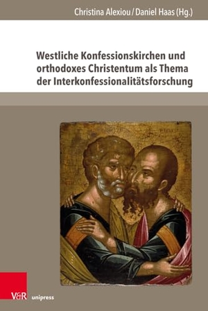 Alexiou, Christina / Daniel Haas (Hrsg.). Westliche Konfessionskirchen und orthodoxes Christentum als Thema der Interkonfessionalitätsforschung. V & R Unipress GmbH, 2024.