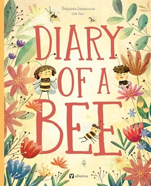 Sekaninova, Stepanka. Diary of a Bee. Albatros nakladatelstvi as, 2025.