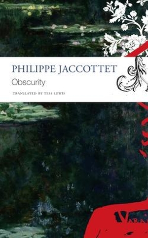 Jaccottet, Philippe. Obscurity. Seagull Books, 2022.
