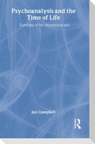 Psychoanalysis and the Time of Life