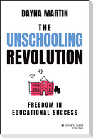 The Unschooling Revolution