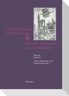 Entre Mécanique et Architecture / Between Mechanics and Architecture