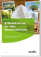 5 Quadramas für den Sachunterricht