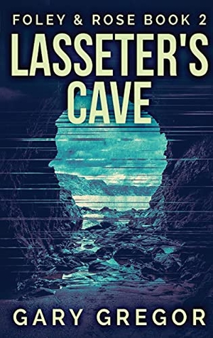 Gregor, Gary. Lasseter's Cave - Large Print Hardcover Edition. Next Chapter, 2021.