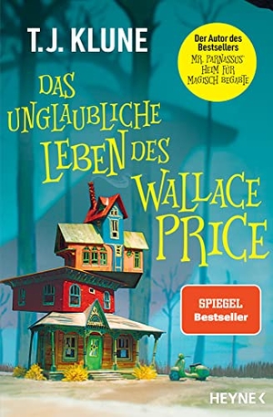Klune, T. J.. Das unglaubliche Leben des Wallace Price - Roman. Heyne Taschenbuch, 2022.