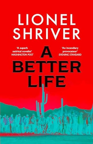 Shriver, Lionel. A Better Life. HarperCollins Publishers, 2026.