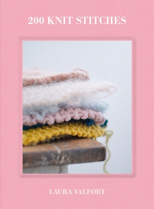 Valfort, Laura. 200 Knit Stitches. Quercus Publishing Plc, 2026.